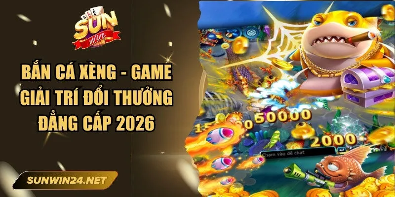 Bắn Cá Xèng